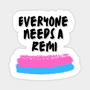 Remi Name Design Everyone Needs A Remi Magnet