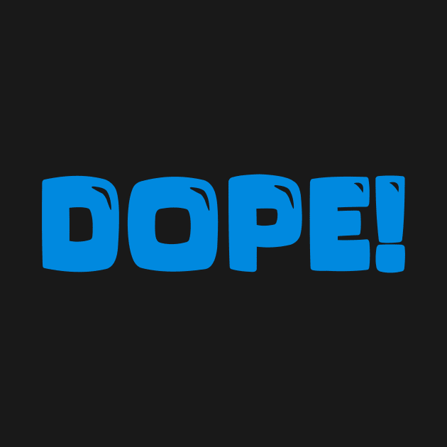 DOPE by gustavoscameli