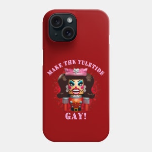 Make The Yuletide GAY! II Phone Case