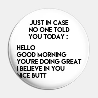 Just in case no one told you today Pin