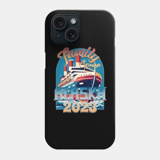 Family Cruise Alaska 2023 Phone Case