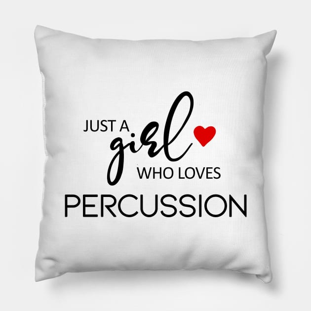 Just A Girl Who Loves Percussion - Music Percussion Pillow by teebest