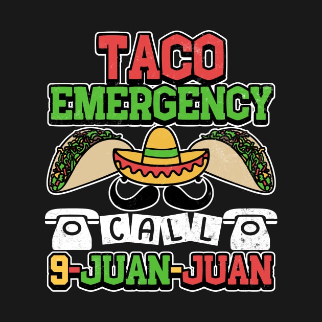 Taco Emergeny Call 9 Juan Juan by Mesyo