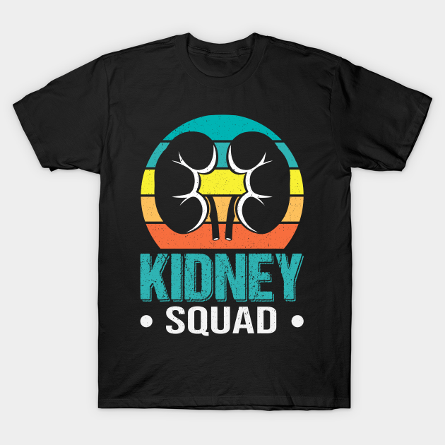 Funny Kidney Squad T-Shirt Dialysis Technician Nephrology Nurse Gifts For Men Women - Funny Gift For Family Members - T-Shirt