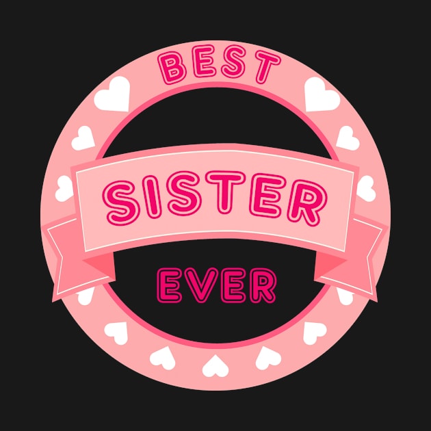 Best Siste Ever Family I Love My Sister by Fersan