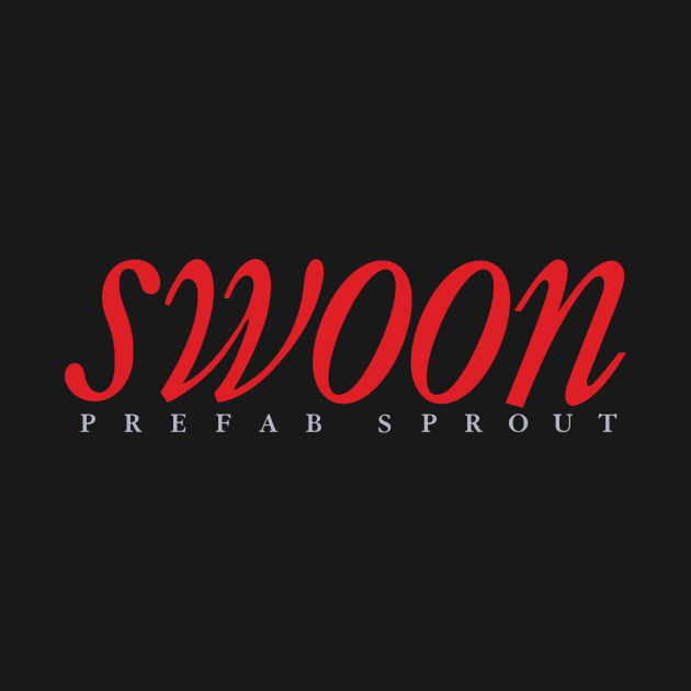 Prefab Sprout Swoon by ronwlim