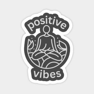 positive vibes Magnet