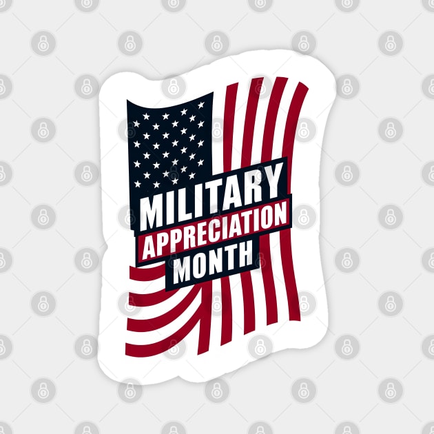 First Day Of Military Appreciation Month Magnet by T-shirt US