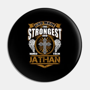 Jathan - God Found Strongest And d Them Jathan Item Pin