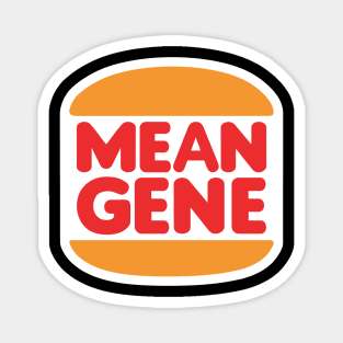 Mean Gene Burgers Magnet