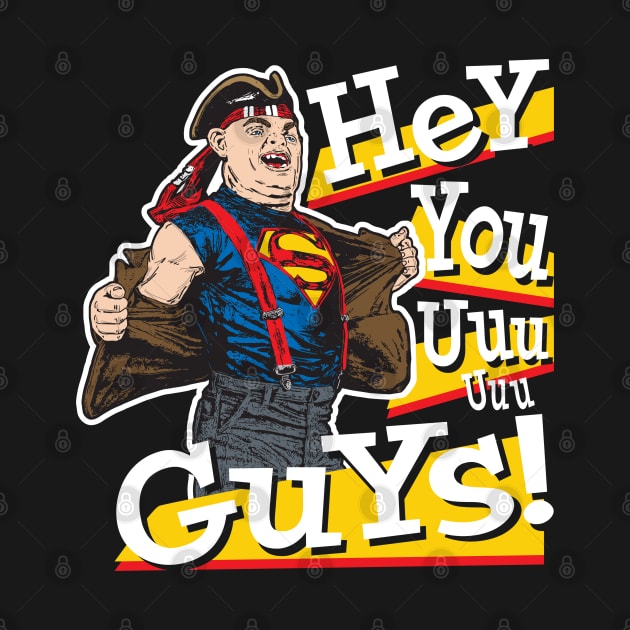 Hey You Guys Goonies by Alema Art