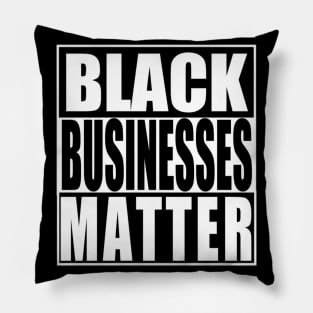 Black Businesses Matter Pillow