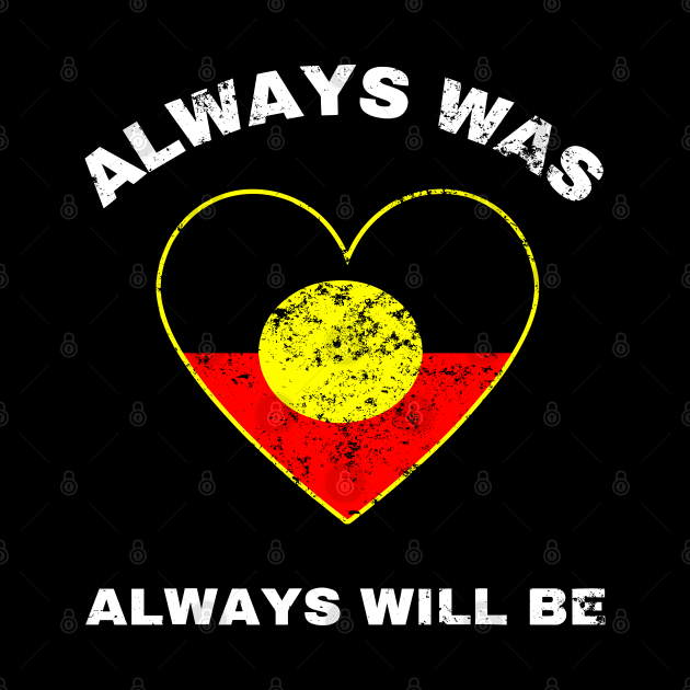 Always Was Will Be Aboriginal Flag Australia Land Heart by LEGO