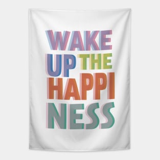 Wake Up The Happiness Tapestry