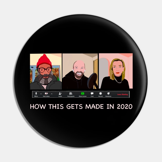 How This Gets Made in 2020 - HDTGM Pin by Charissa013