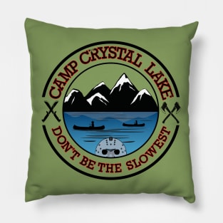 Camp Crystal Lake.  Don't be the Slowest Pillow