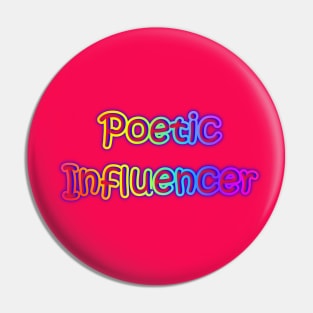 Poetic Influencer Neon Retro Rainbow Pin