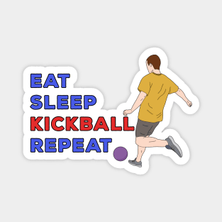 Eat Sleep Kickball Repeat Magnet