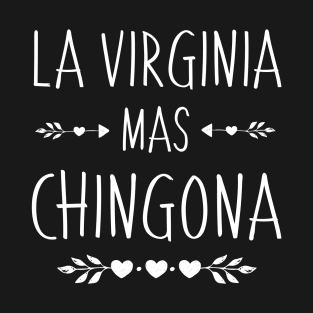 Spanish First Name Design - Virginia Mas Chingona T-Shirt