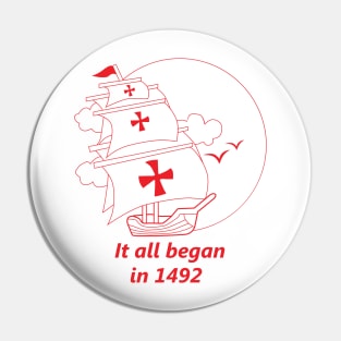 American continent - It all began in 1492 - Happy Columbus Day Pin