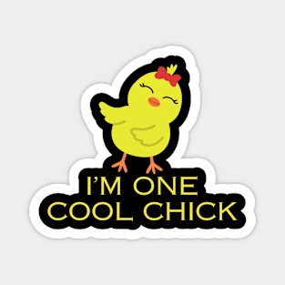 I'm one cool chick- a funny chick design Magnet