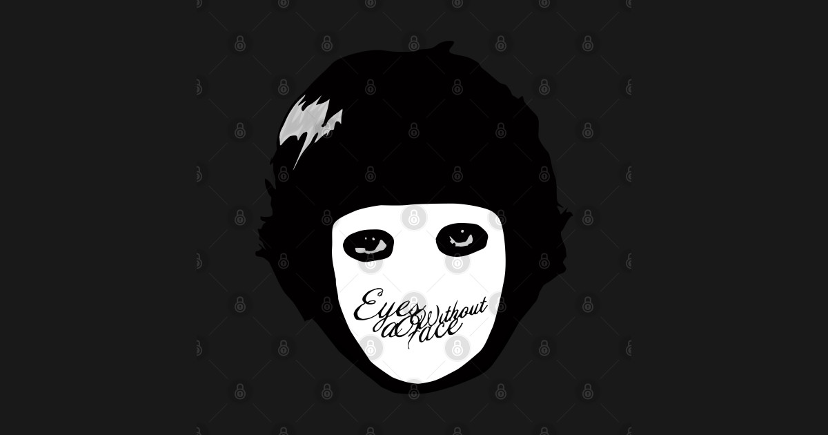 Eyes Without A Face Eyes Without A Face TShirt TeePublic