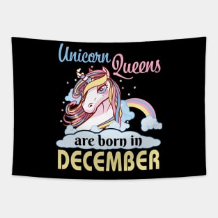 Unicorns Queens Are Born In December Happy Birthday To Me Mom Nana Aunt Sister Daughter Wife Niece Tapestry