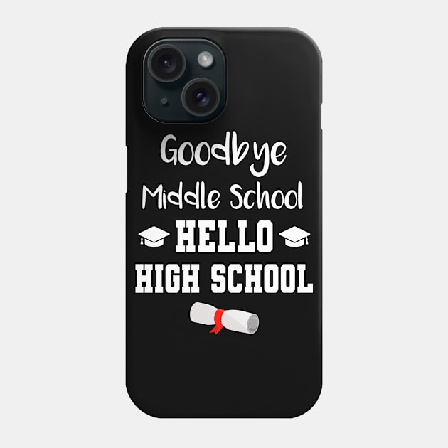 Goodbye Middle School Hello High School Phone Case by MilotheCorgi