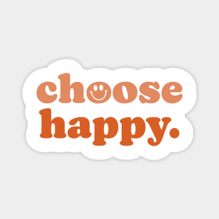 Choose Happy Magnet