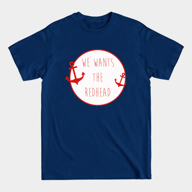 Discover We Wants The Redhead - Disney - T-Shirt