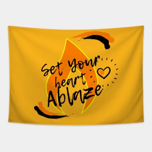 Set your Heart Ablaze Tapestry