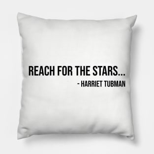 Reach for the Stars, Harriet Tubman, Black History Pillow