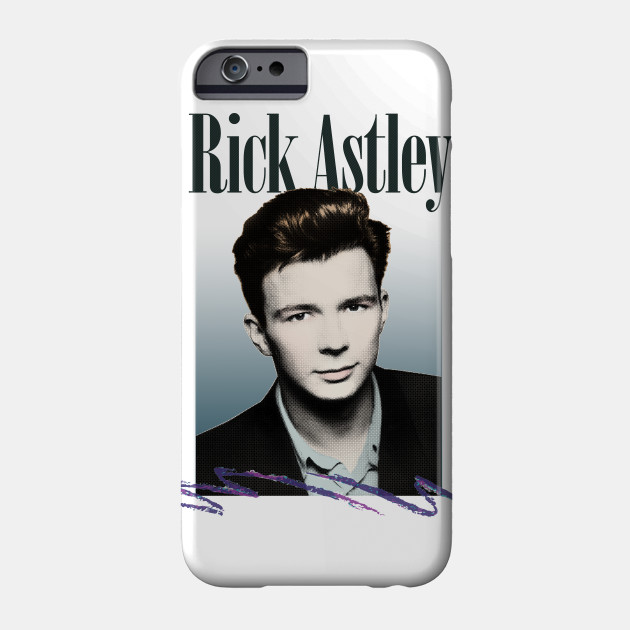 Rick Astley 80s Aesthetic Fanart Tribute Design Rick Astley Phone Case Teepublic