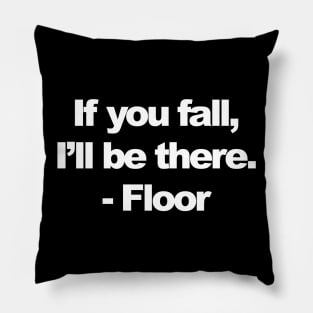 If you fall Pillow