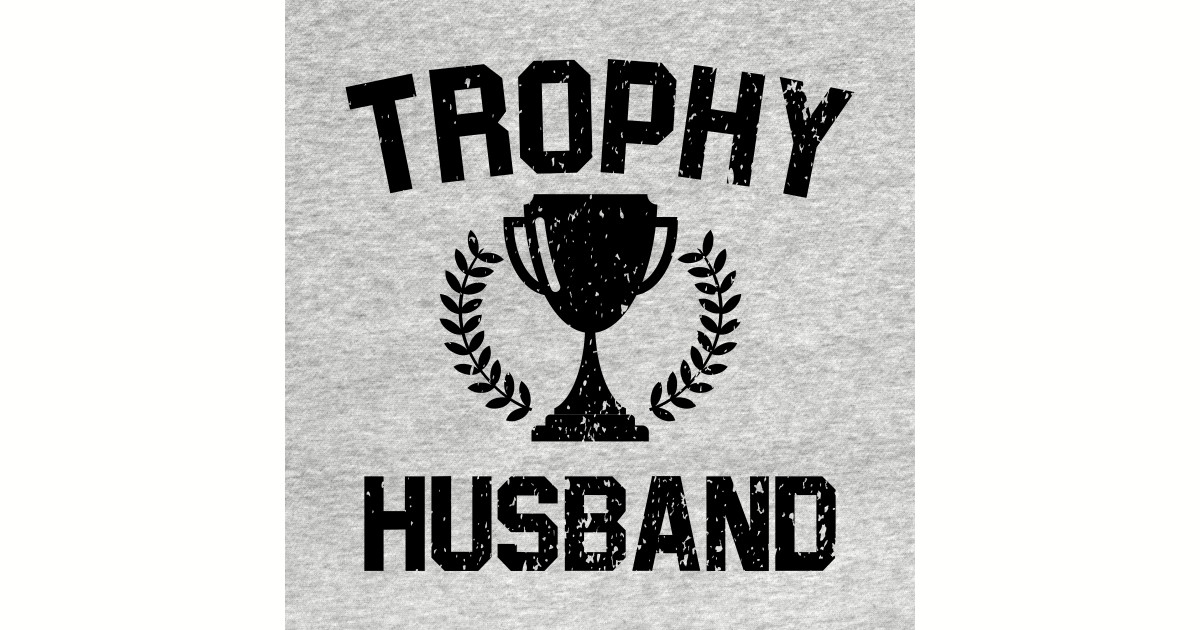 Trophy Husband - Trophy Husband - Sticker | TeePublic