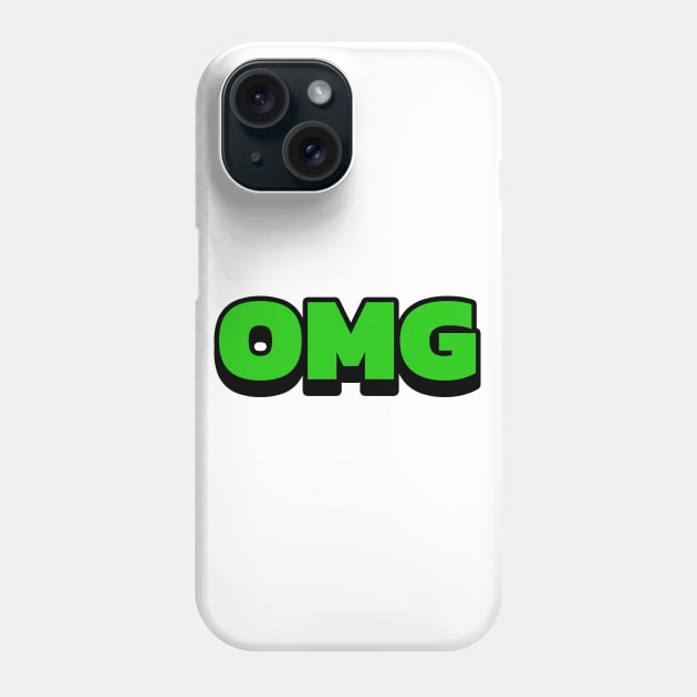 OMG Phone Case by PrimalWarfare