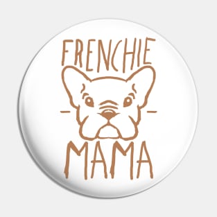 Frenchie Mama Pin