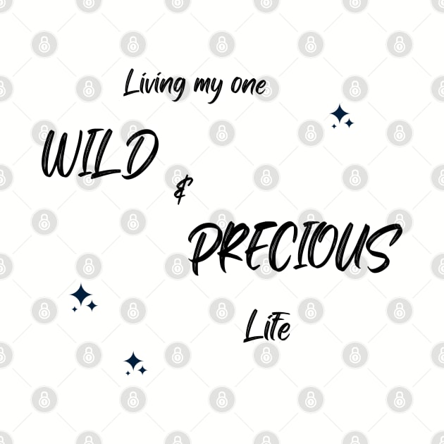 Living My One Wild And Precious Life by Bookfox