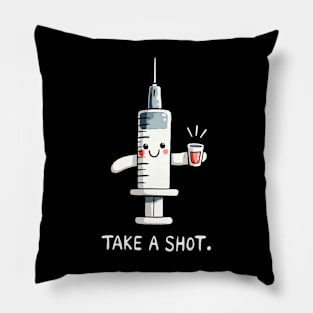 Take a shot Medical Nurse Humor Pillow