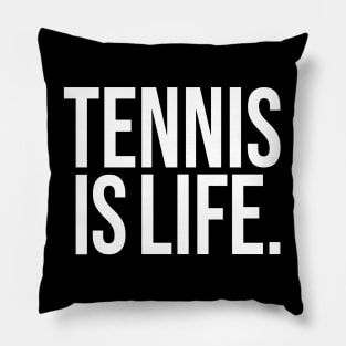 Tennis Is Life Sports Design by CoVA Tennis Pillow