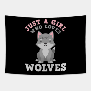 Just a girl who loves wolves Shirt Tapestry