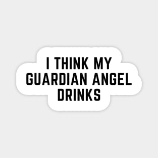 My guardian angel drinks Magnet