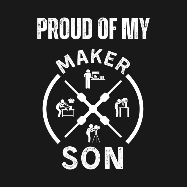 Proud of My Maker Son by ZombieTeesEtc