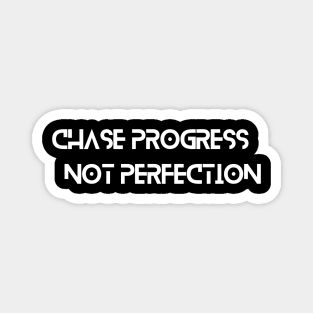 Chase Progress Not Perfection Motivational Magnet