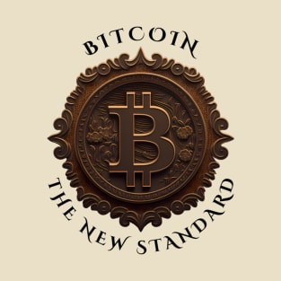 Bitcoin The New Standard T-Shirt