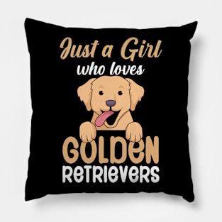 Just a girl who loves goldens retrievers Pillow