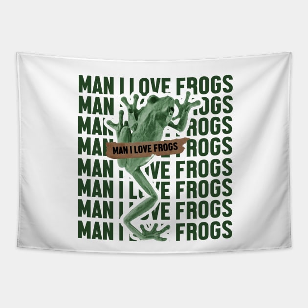 man i love frogs - green Tapestry by Magic Topeng