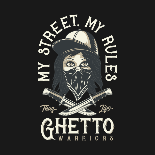 My Street My Rules by CyberpunkTees