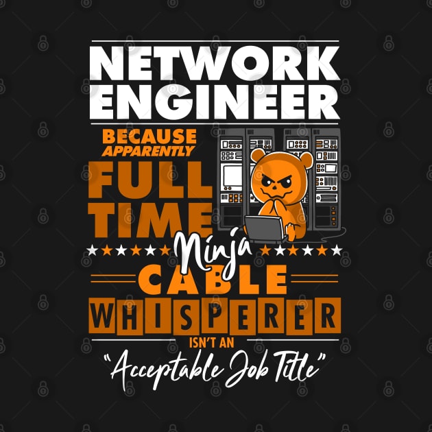 Network Engineer Ninja Cable Whisperer Funny by NerdShizzle