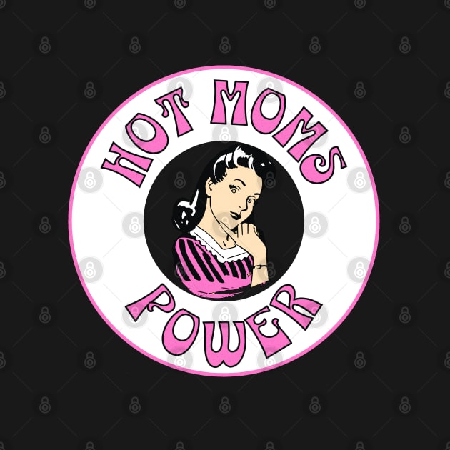 Hot Moms Power by BadBloodStore